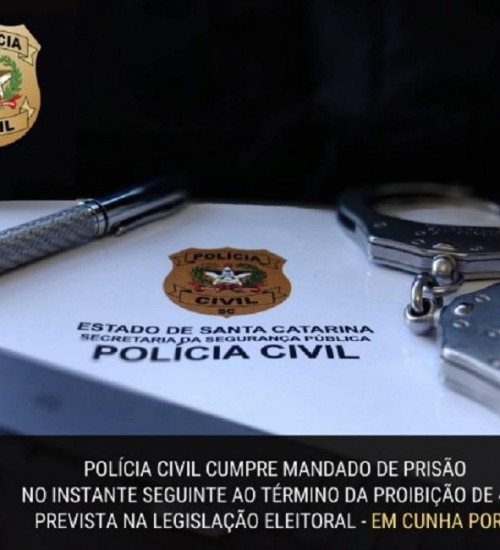 Polícia Civil cumpre mandado de prisão em Cunha Porã minutos após passar prazo de proibição do período eleitoral.