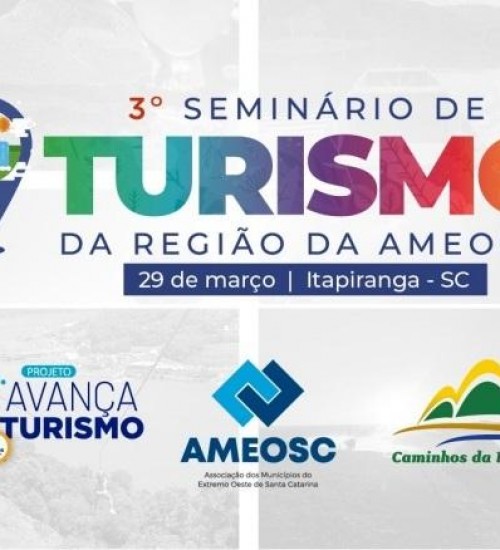 Seminário de Turismo da Ameosc acontece no dia 29 de março em Itapiranga.