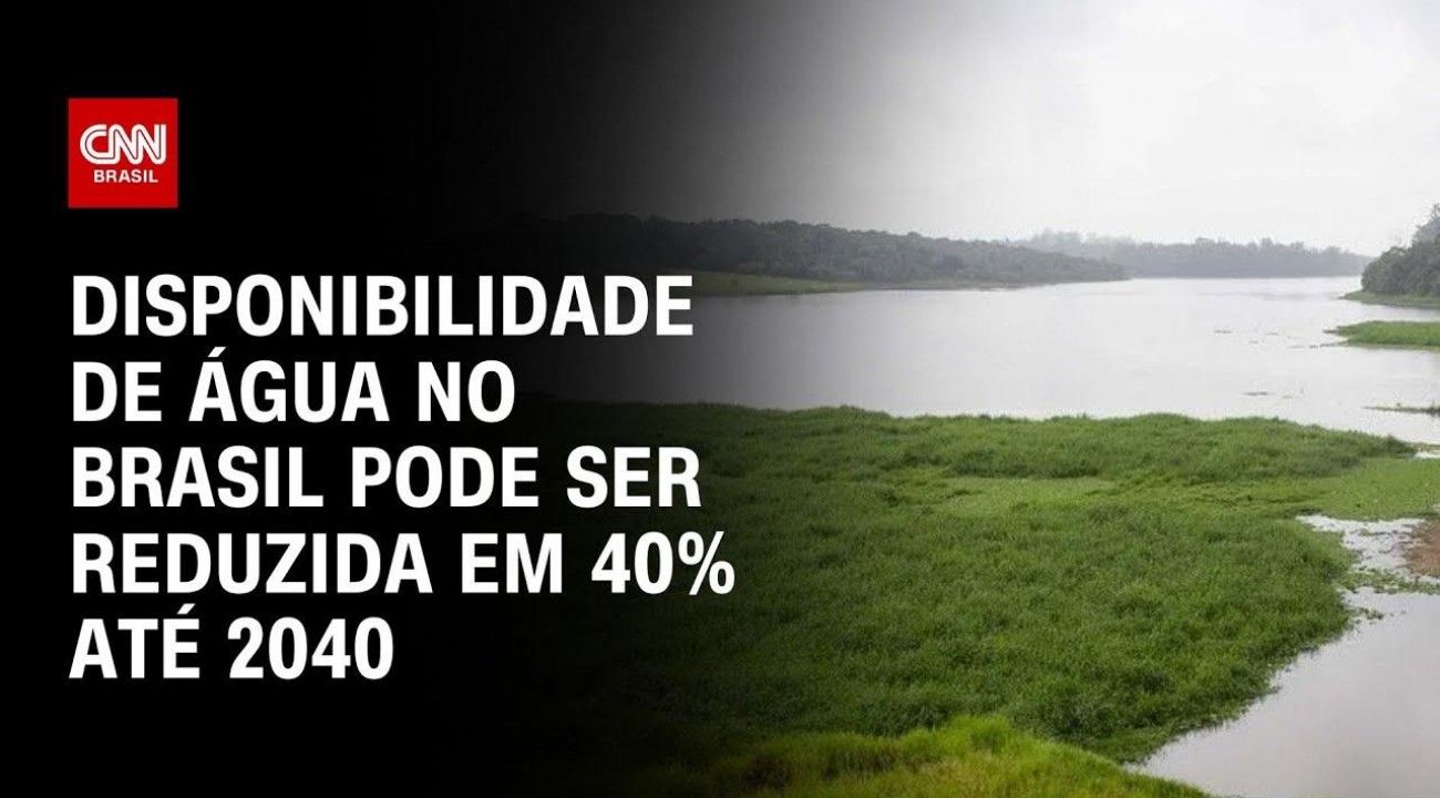 Disponibilidade de água no Brasil pode ser reduzida em 40% até 2040, diz relatório da ANA.