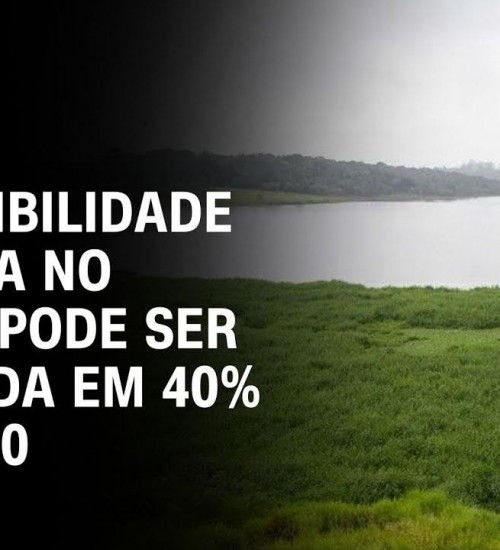 Disponibilidade de água no Brasil pode ser reduzida em 40% até 2040, diz relatório da ANA.